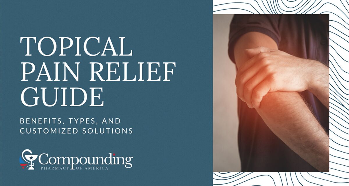 A Complete Guide to Topical Pain Relief