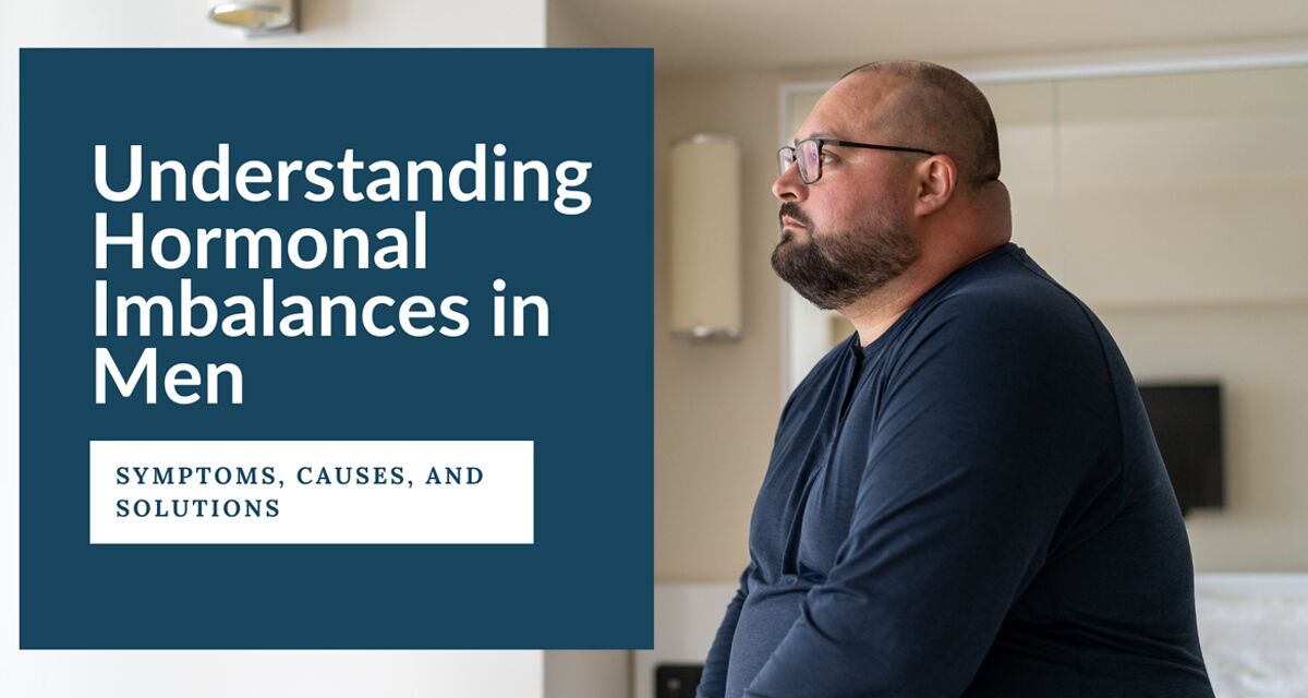 Hormonal Imbalances in Men