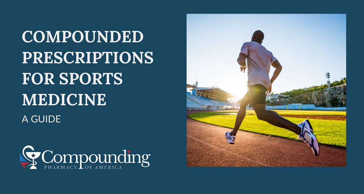 Compounded Prescriptions for Sports Medicine