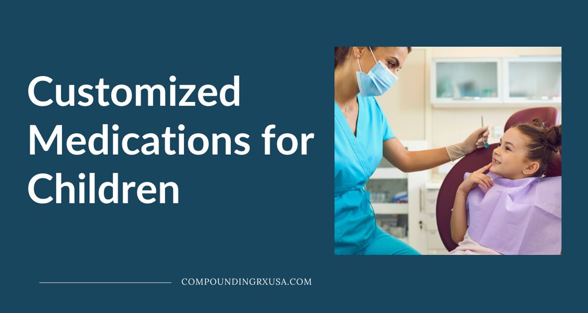 Customized Medications for Children